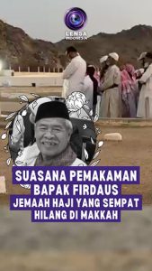 Suasana Pemakaman Bapak Firdaus, Jemaah Haji yang Sempat Hilang di Makkah